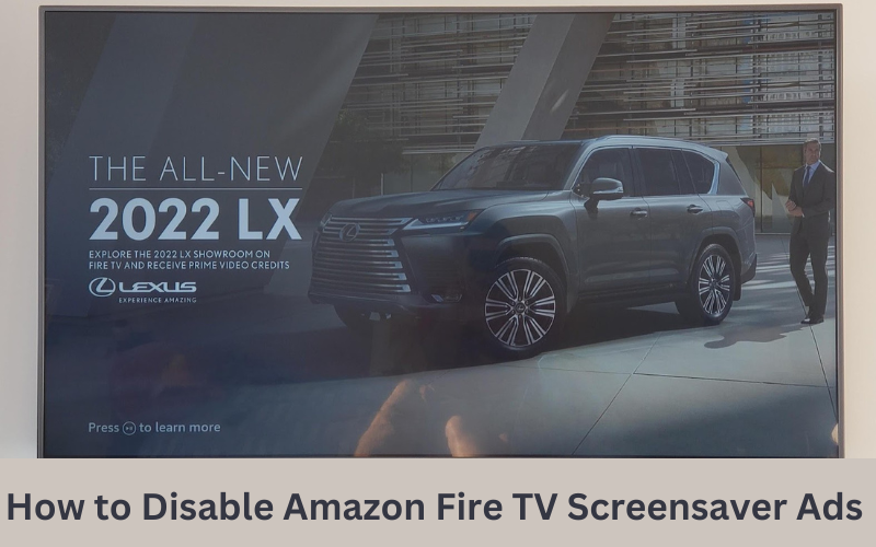 How to Disable Amazon Fire TV Screensaver Ads